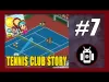 Tennis Club Story - Part 7