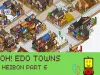 Oh Edo Towns - Part 6