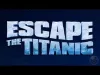 Escape the Titanic - Part 10