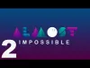 Almost Impossible! - Part 2