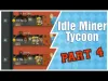 Idle Miner Tycoon - Part 4