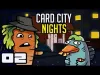 Card City Nights - Part 2