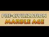 Pre-Civilization Marble Age - Part 5