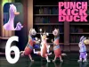 Punch Kick Duck - Part 6