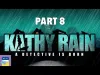 Kathy Rain - Part 8