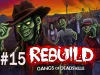 Rebuild 3: Gangs of Deadsville - Part 15