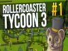 RollerCoaster Tycoon 3 - Part 1