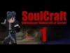 SoulCraft - Episode 1