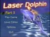 Laser Dolphin - Part 3
