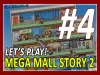 Mega Mall Story - Part 4