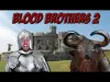 Blood Brothers 2 - Part 1