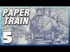 Paper Train: Traffic - Part 5