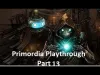 Primordia - Part 13