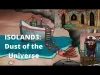 ISOLAND3: Dust of the Universe - Part 2