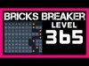 Bricks Breaker - Level 365