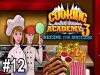 Cooking Academy - Part 12
