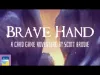 Brave Hand - Part 1