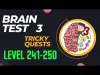Brain Test 3: Tricky Quests - Level 241