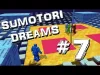 Sumotori Dreams - Part 7