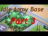 Idle Army Base - Part 3