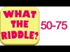 What The Riddle? - Levels 50 75