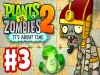 Plants vs. Zombies 2 - Part 3