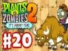 Plants vs. Zombies 2 - Part 20