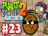 Plants vs. Zombies 2 - Part 23