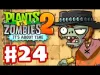 Plants vs. Zombies 2 - Part 24