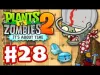 Plants vs. Zombies 2 - Part 28