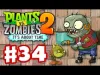 Plants vs. Zombies 2 - Part 34