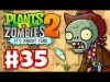 Plants vs. Zombies 2 - Part 35
