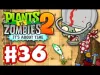Plants vs. Zombies 2 - Part 36