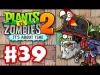 Plants vs. Zombies 2 - Part 39
