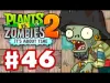 Plants vs. Zombies 2 - Part 46
