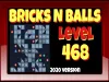 Bricks n Balls - Level 468