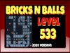Bricks n Balls - Level 533