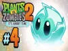Plants vs. Zombies 2 - Episode 4