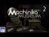 Machinika Museum - Part 2