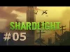 Shardlight - Part 05