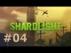 Shardlight - Part 04