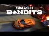 Smash Bandits - Part 1