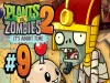 Plants vs. Zombies 2 - Episode 9