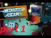 Mechanic Escape - Part 1