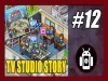 TV Studio Story - Part 12