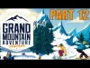 Grand Mountain Adventure - Part 12