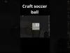 How to play Soccer Craft ( Football ) (iOS gameplay)