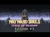 Wayward Souls - Level 5