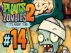 Plants vs. Zombies 2 - Episode 14