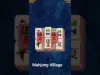 Mahjong Village - Level 1